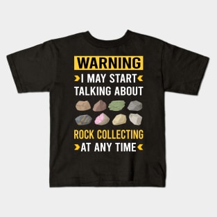 Warning Rock Collecting Rocks Rockhound Rockhounding Kids T-Shirt